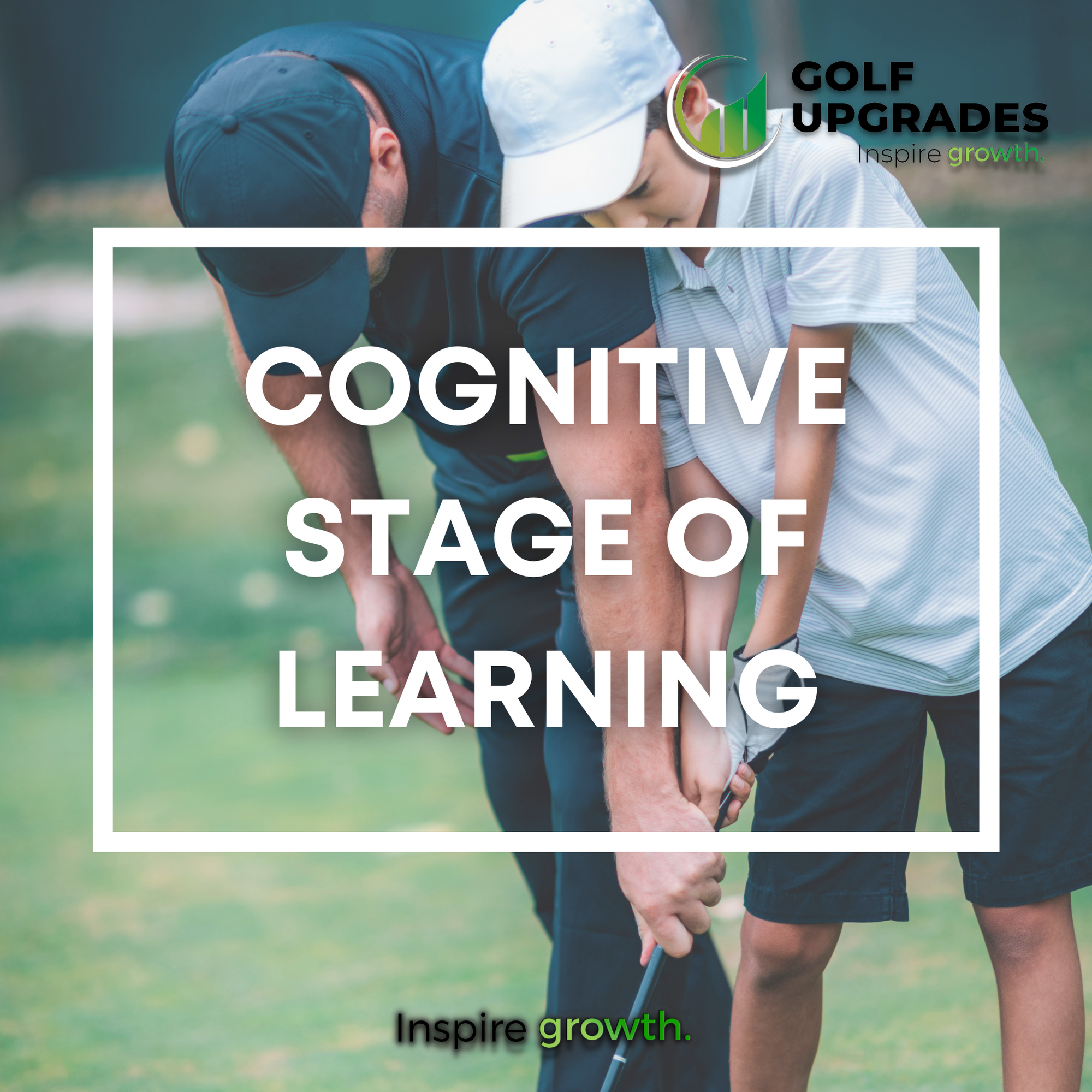 The Three Stages of Learning Part 1 - Cognitive Stage