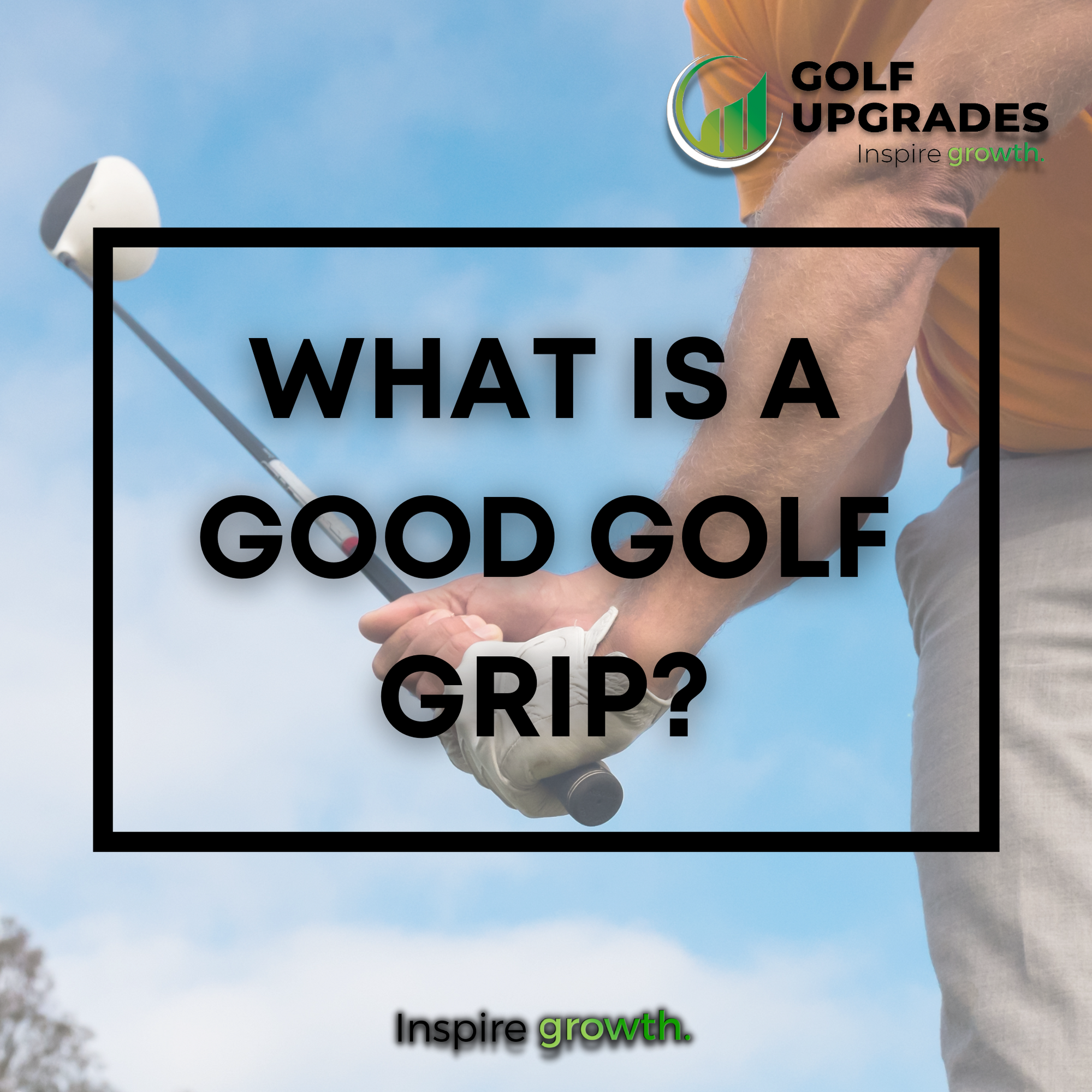 The Golf Grip Explained: What is a Good Golf Grip? | San Diego Golf Lessons