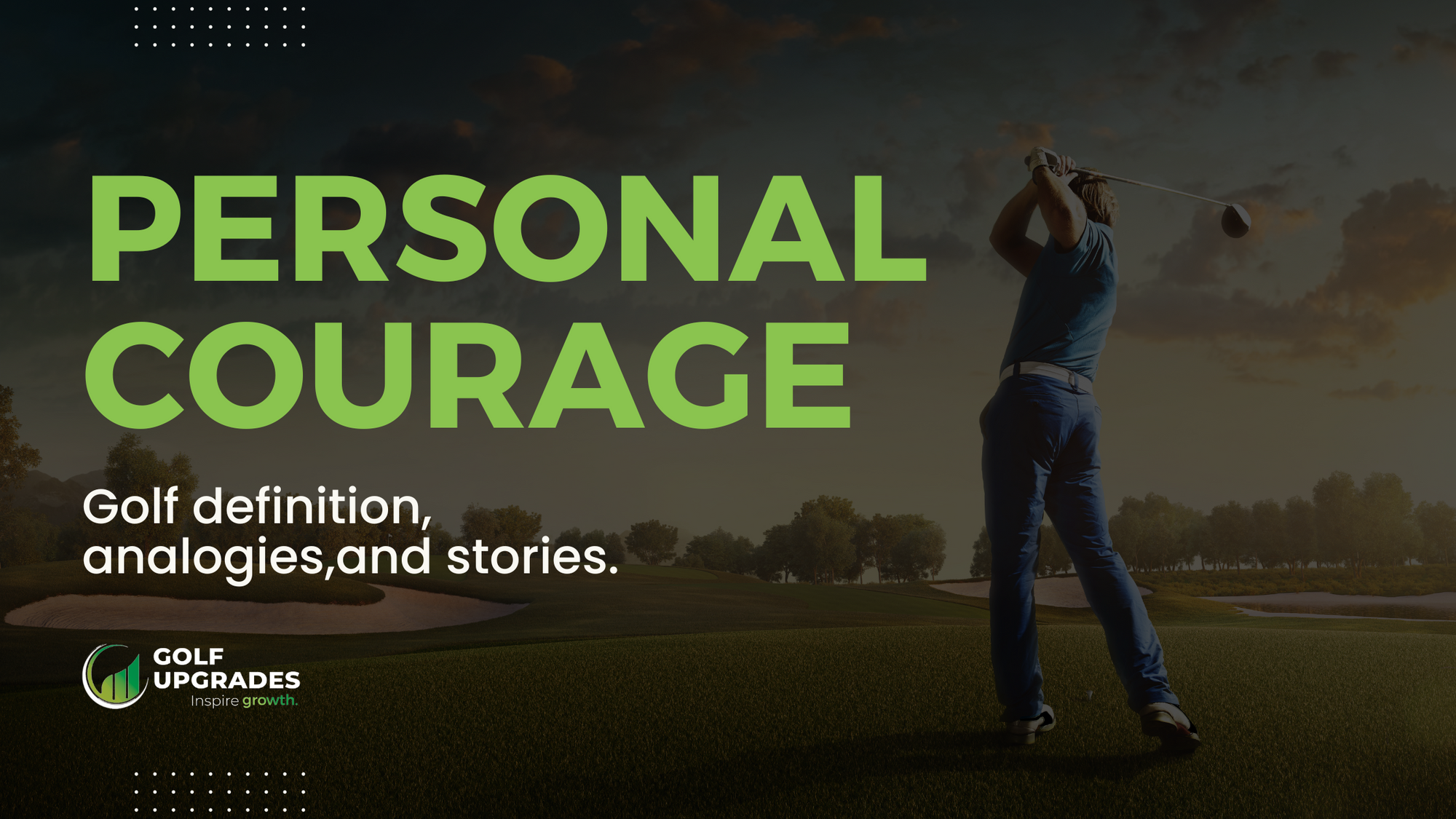 What is Personal Courage? In Golf, Do What is Right Despite the Risks