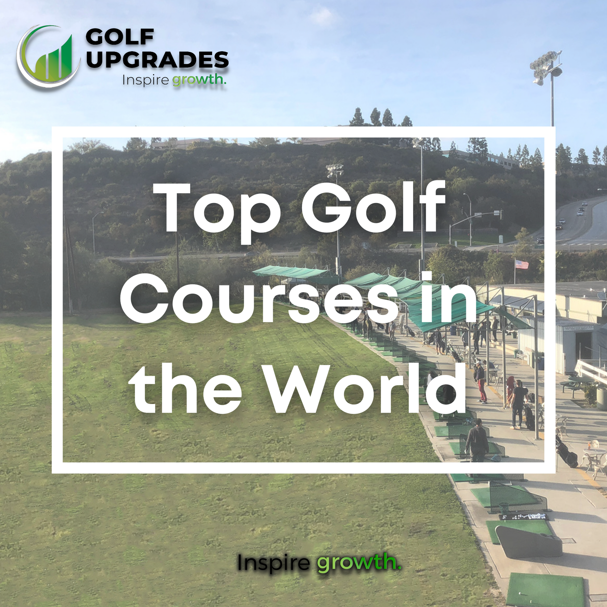 Top Golf Courses in the World | Golf Upgrades
